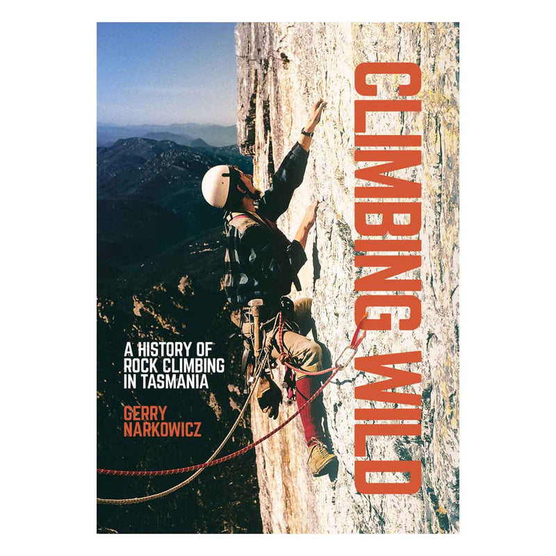Load image into Gallery viewer, Climbing Wild - A History of Rock Climbing in Tasmania
