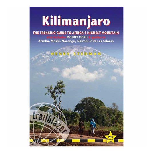 Trailblazer Kilimanjaro - Trekking Guide 6th Edition