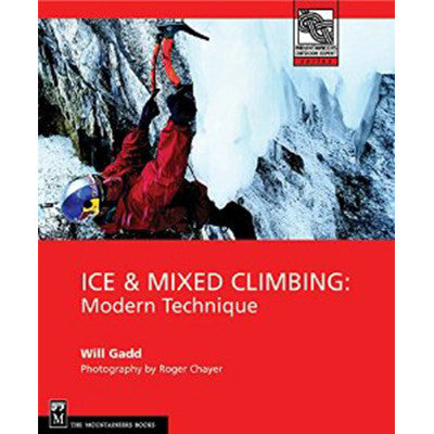 Ice & Mixed Climbing: Modern Techniques